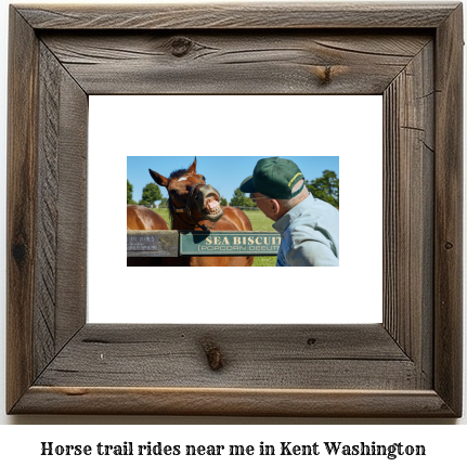 horse trail rides near me in Kent, Washington